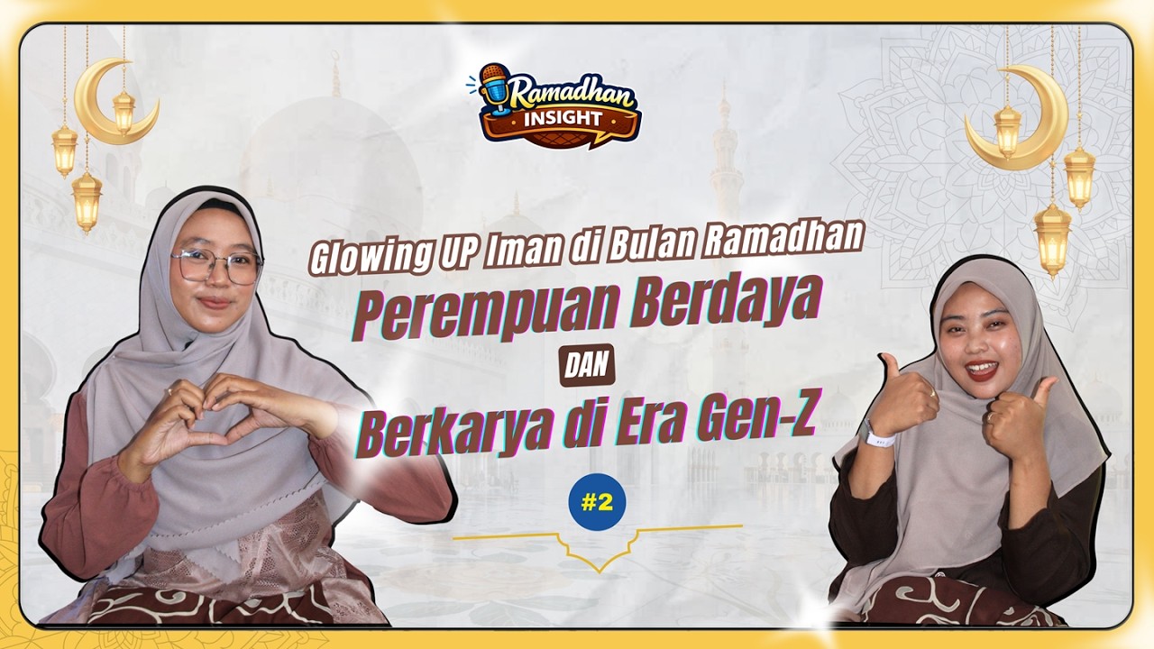 INI LHO YANG ALLAH SUKA !! GLOW UP TERBAIK  YANG TERASA DALAM SIKAP DAN AKHLAK | TALKSHOW #2