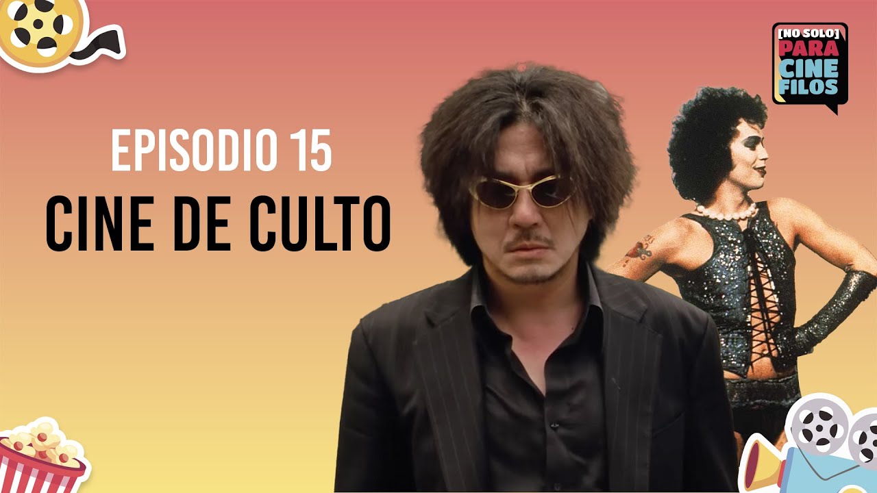 Cine de culto | Episodio 15 | No Solo Para Cinefilos