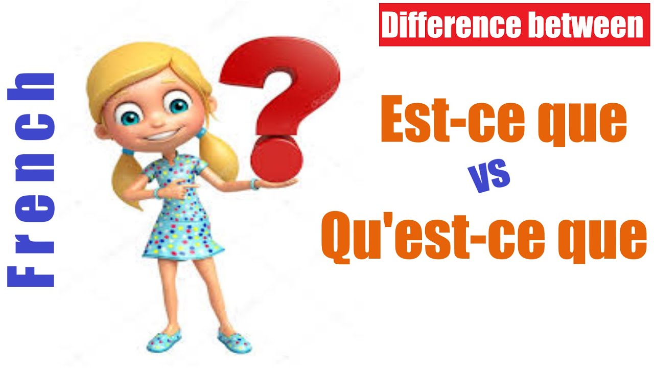 Let's learn the difference between EST-CE QUE and QU'EST-CE QUE in French !!!