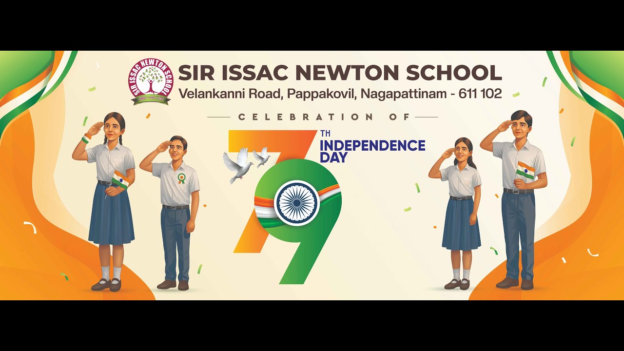 Sir Issac Newton School - 79 th Independence Day Celebration 2025