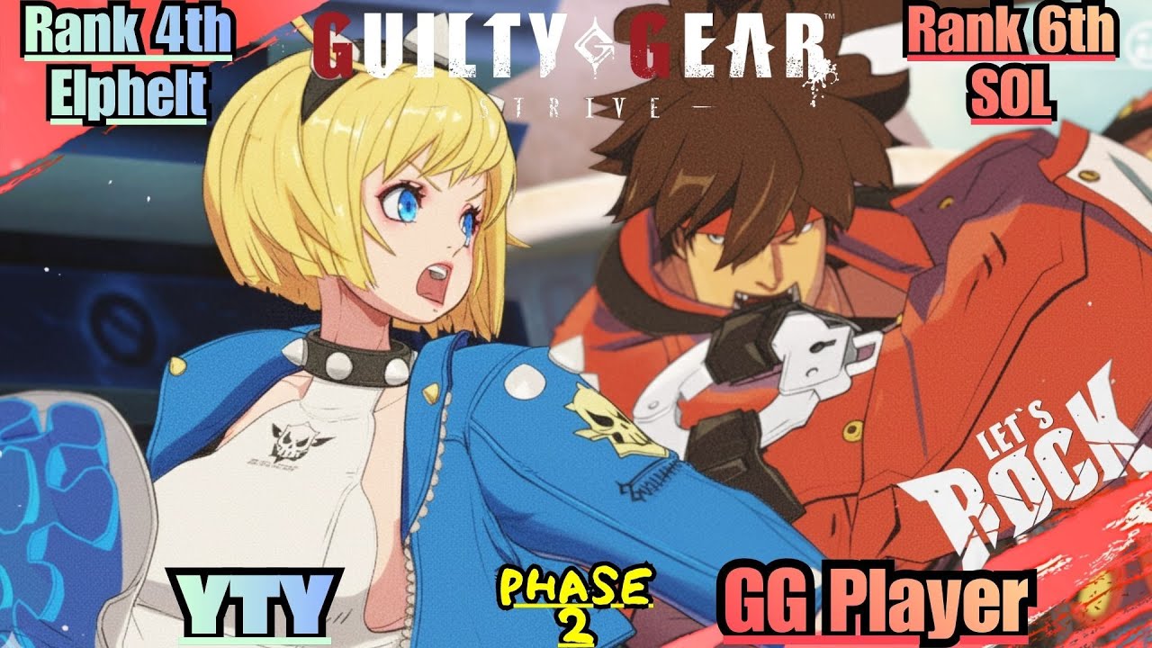 GGST➤Rank 4th Elphelt / エルフェルト [ YTY ] vs Rank 6th SOL / ソル [ GG player ] Guilty Gear Strive