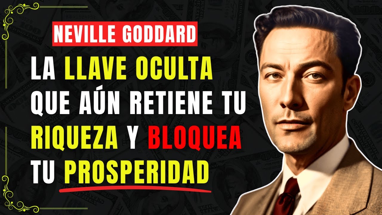 Este secreto del PERD&Oacute;N financiero va a liberar DINERO BLOQUEADO en tu vida - Neville Goddard