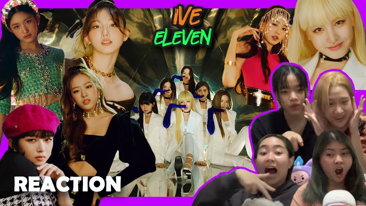 [ ปลุกเพื่อนมารีแอค ep.75 ] IVE(아이브) - 'ELEVEN' MV reaction | หาทำ channel