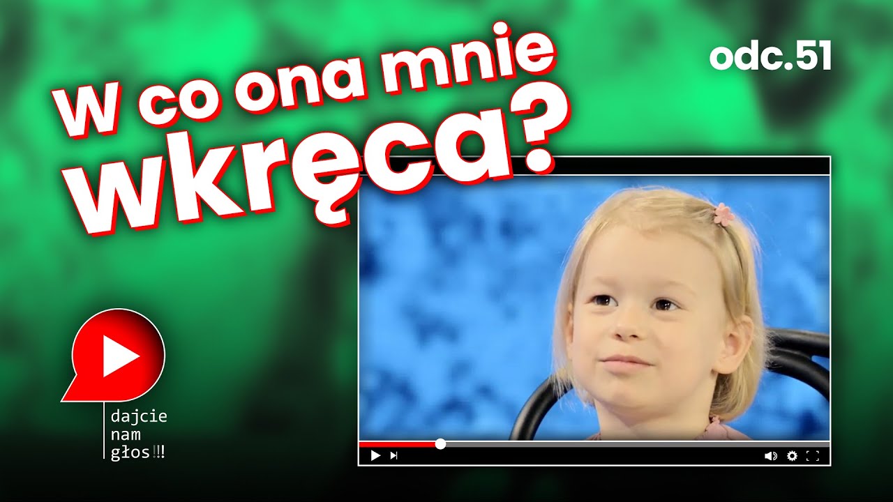 Odc. 51 „W co ona mnie wkręca?”