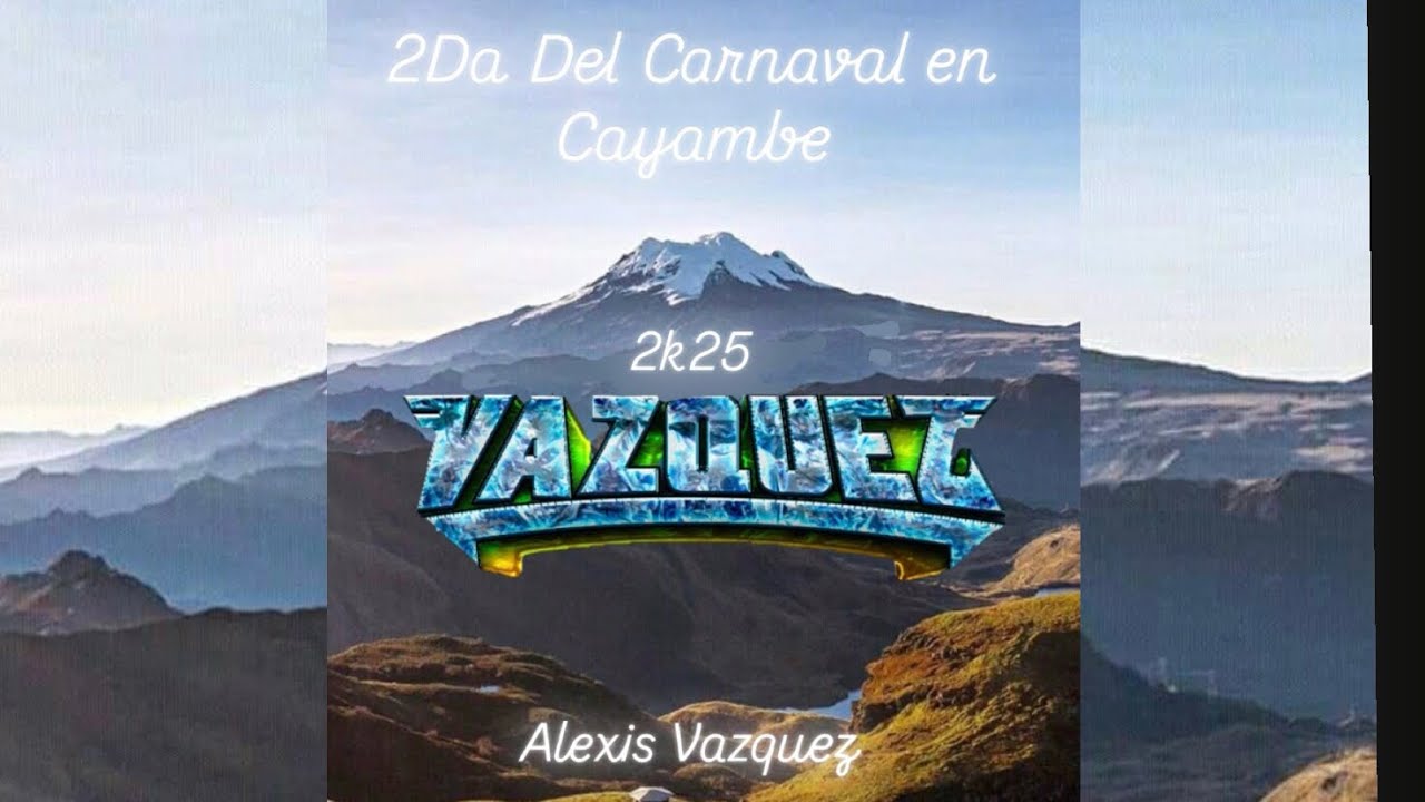 2Da Del Carnaval En Cayambe - Editada Av 2k25 Limpia 