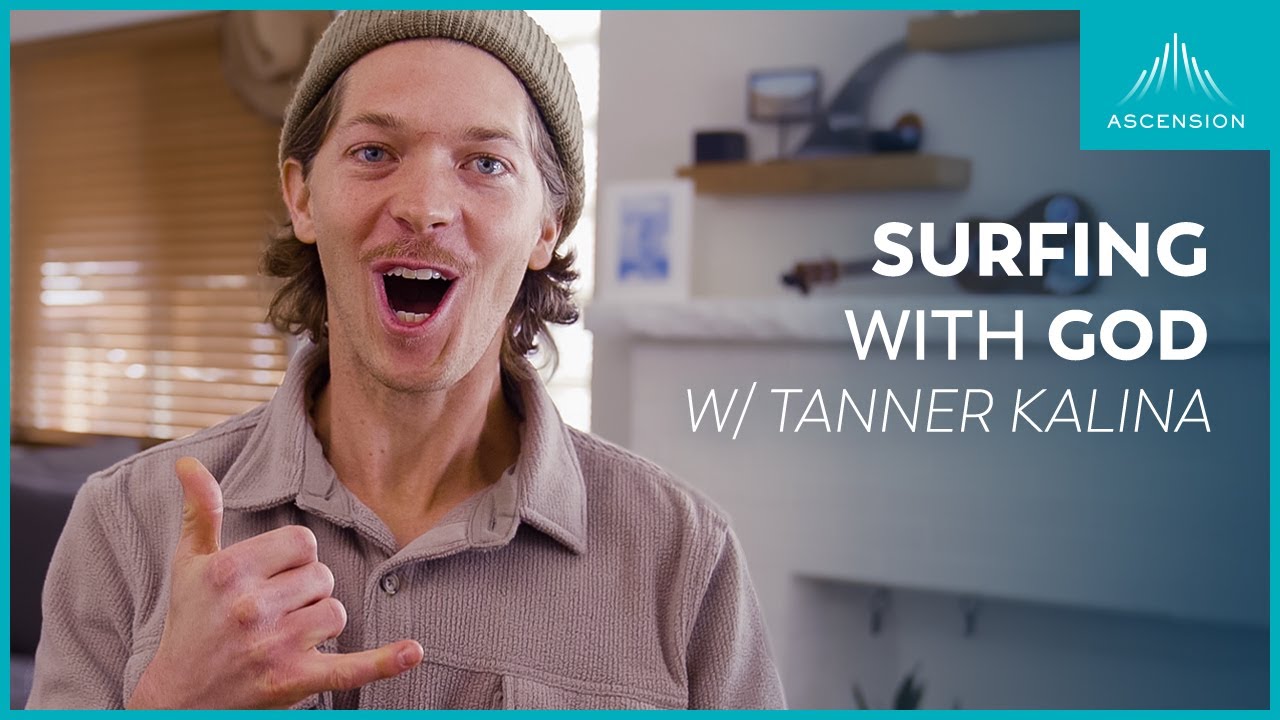 Surfing with God: How to Find and Love God in Nature  (feat. Tanner Kalina)