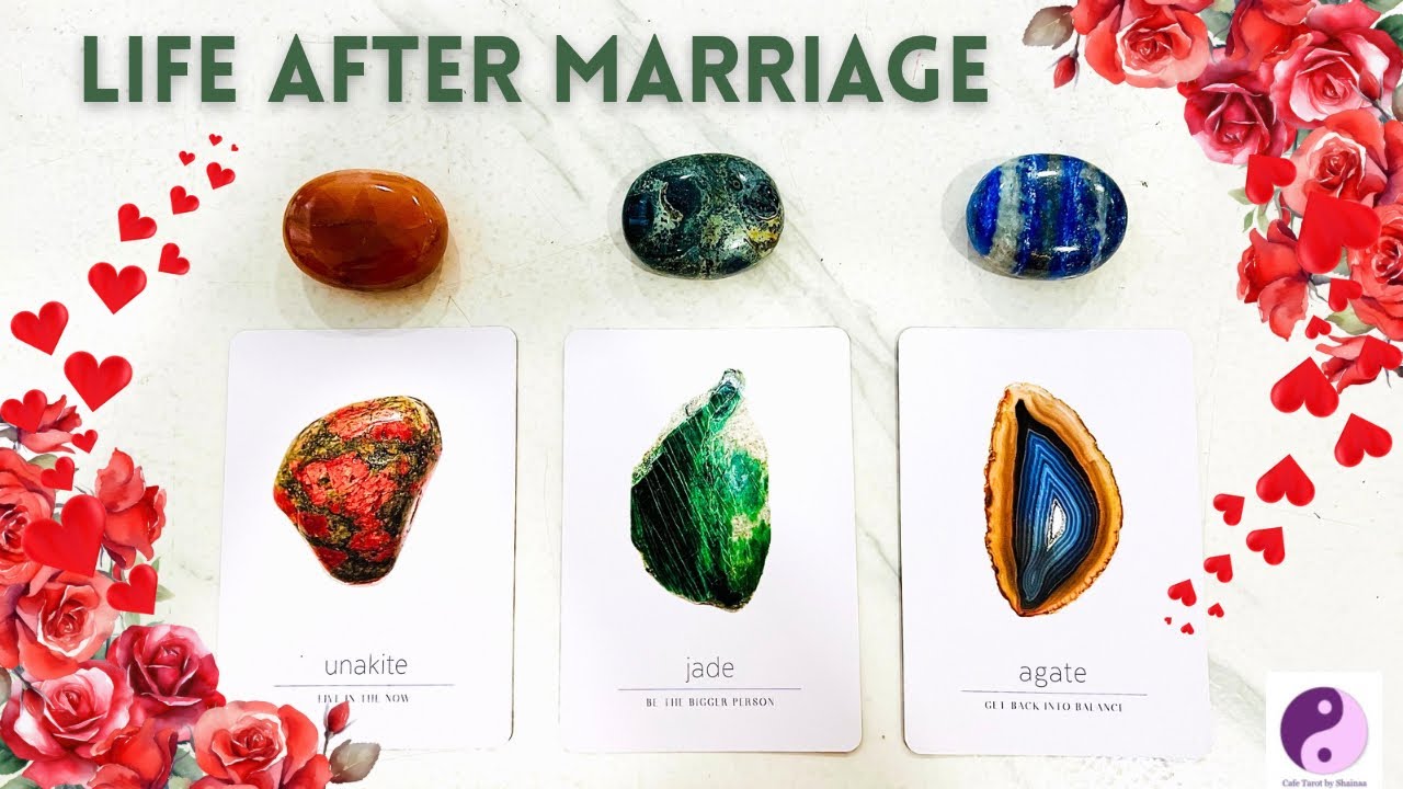 **PICK A CARD**”LIFE AFTER MARRIAGE”🌈💐💒