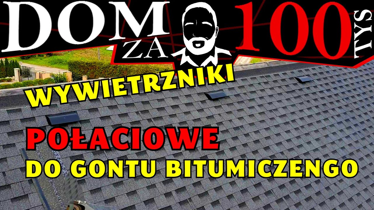 ►Wywietrznik połaciowy na gont bitumiczny i papę. Jak je zamontować i rozmieścić? Dom za 100 tys 216