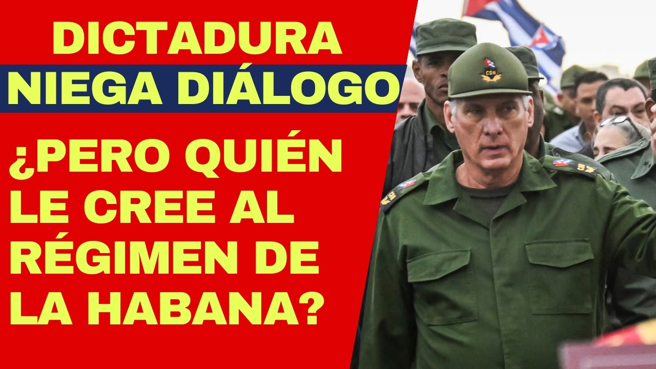 ¿Quién le cree a la dictadura cubana cuando niega diálogo con Trump, Rubio y otros funcionarios?