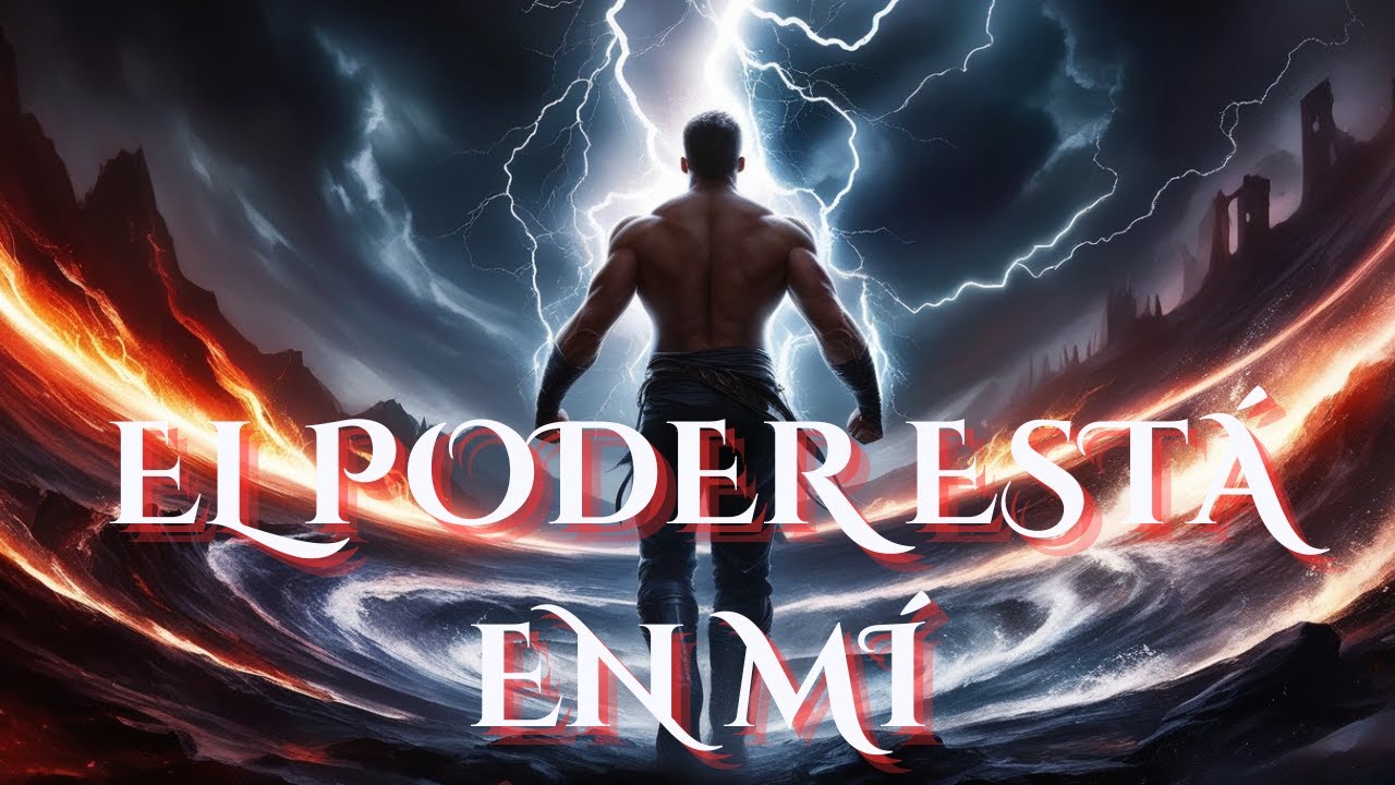 EL PODER ESTÁ EN MÍ: Himno de Fuerza y Fuego Interior | ACTIVA tu Poder y ser Invencible