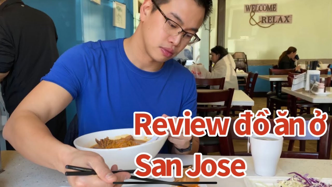 Những quán ăn ngon ở San Jose | March 2023
