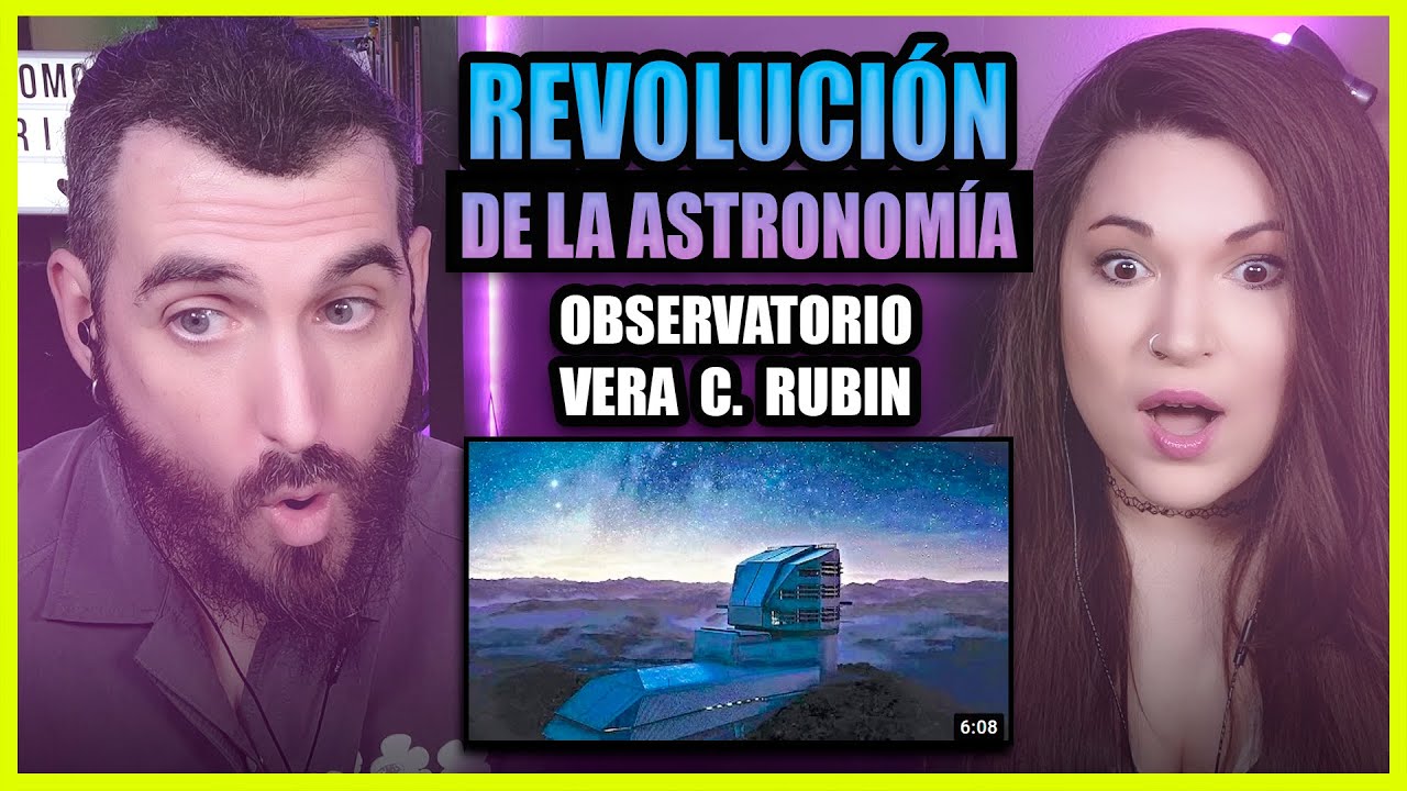 👉 OBSERVATORIO VERA C. RUBIN: CHILE - La REVOLUCIÓN MUNDIAL de la ASTRONOMÍA | Somos Curiosos