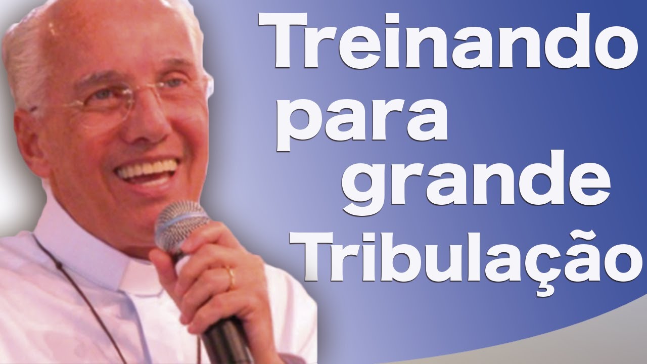 Treinando para grande tribulação - Monsenhor Jonas Abib (14/03/15)