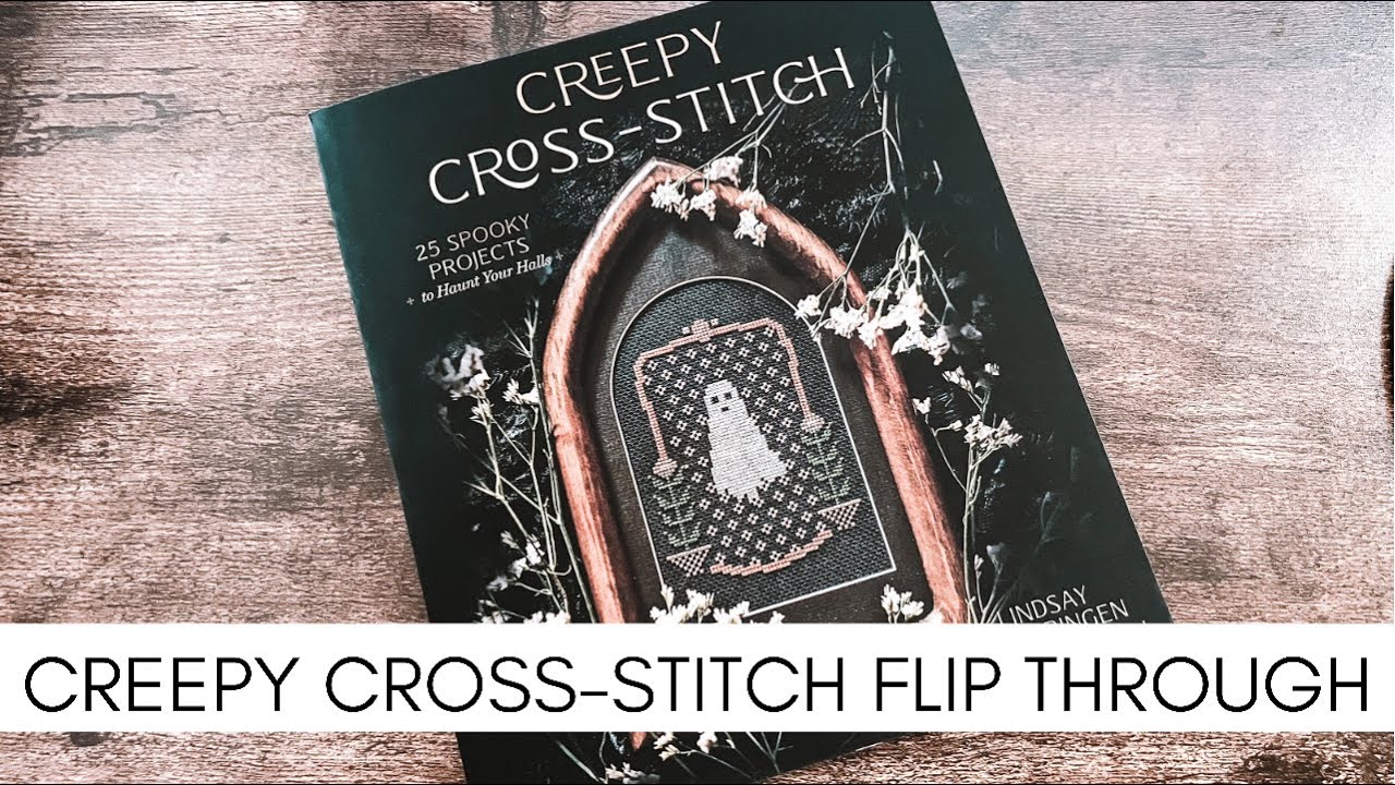 Creepy Cross-Stitch Book Flip Through / FLOSSTUBE