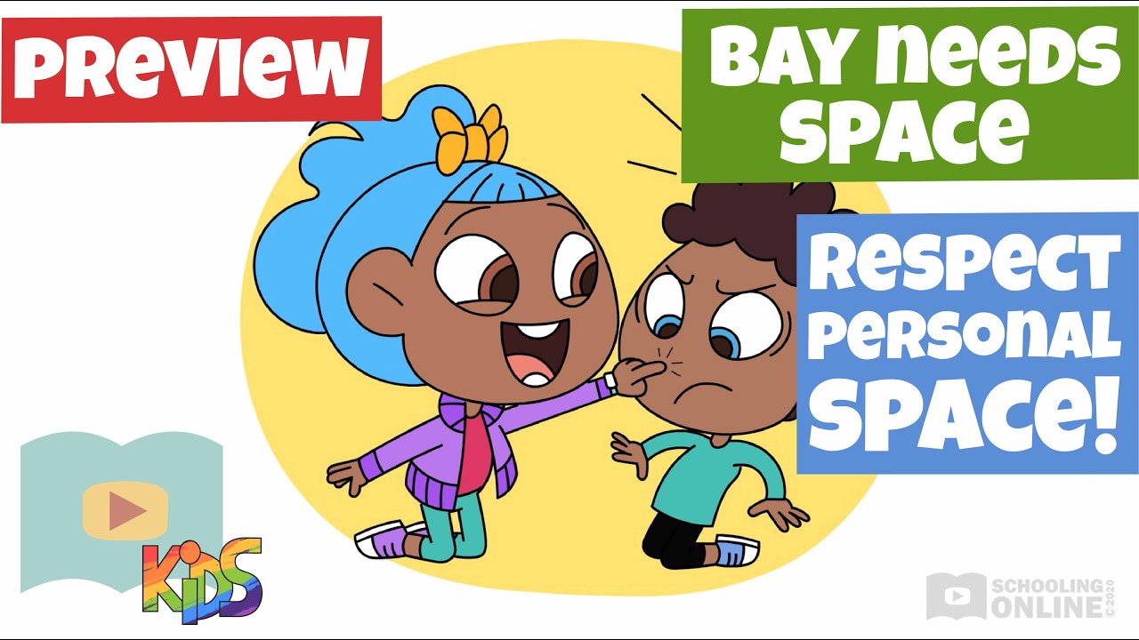 How To Respect Personal Space - Bay Needs Space - Schooling Online Kids Lesson Preview