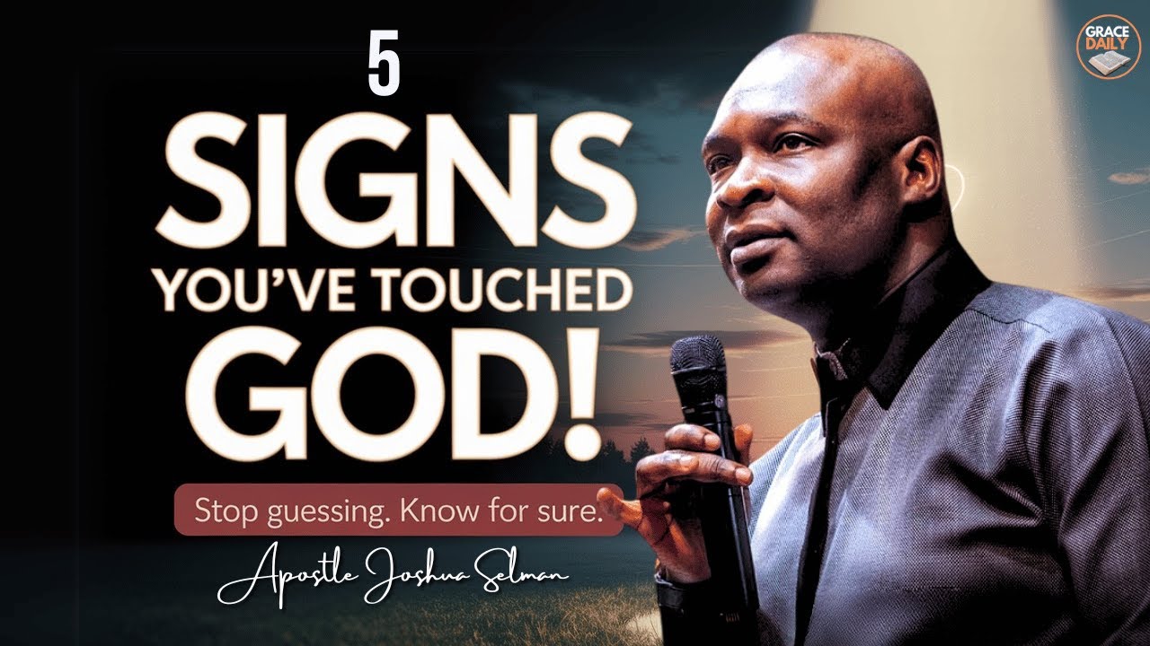 STOP Guessing! These Are the 5 Signs You’ve Touched God’s Heart! | Apostle Joshua Selman