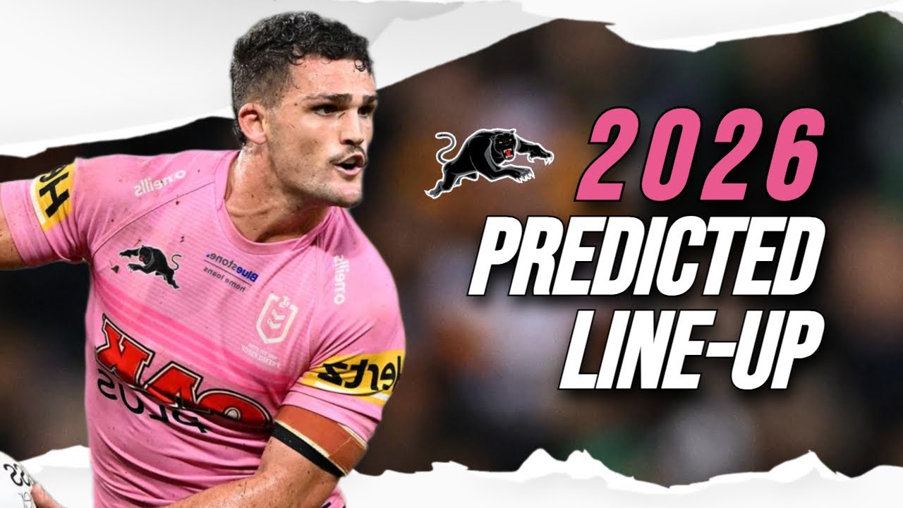 NRL 2026 | PENRITH PANTHERS PREDICTED LINE-UP