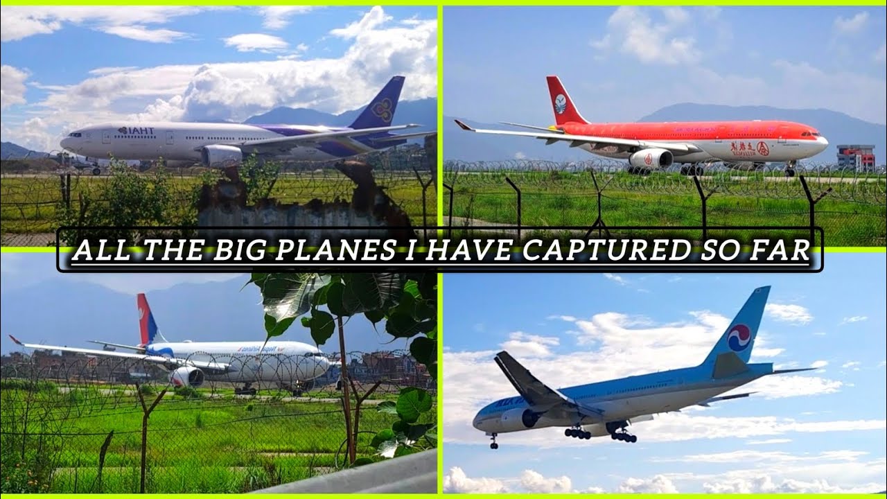 All the Big Planes I have captured so far😍 | Compilation Video | Tribhuvan International Airport