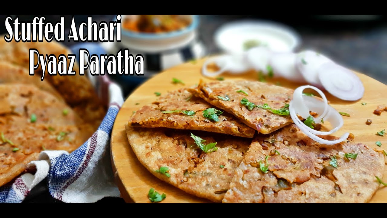 stuffed achari pyaaz paratha | stuffed paratha recipe |  अचारी प्याज़ पराठा |