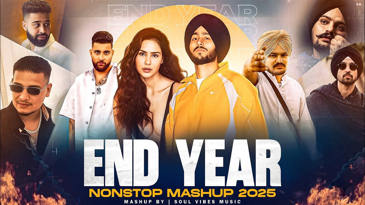 End Year Nonstop Mashup 2025 | Sidhu Moose Wala X Shubh X Karan Aujla | Nonstop Jukebox | Soul Vibes