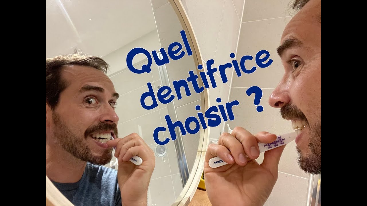 Quel dentifrice choisir ?