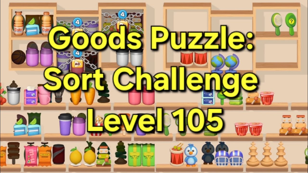 Goods Puzzle: Sort Challenge - Level 105 Goods Sorting