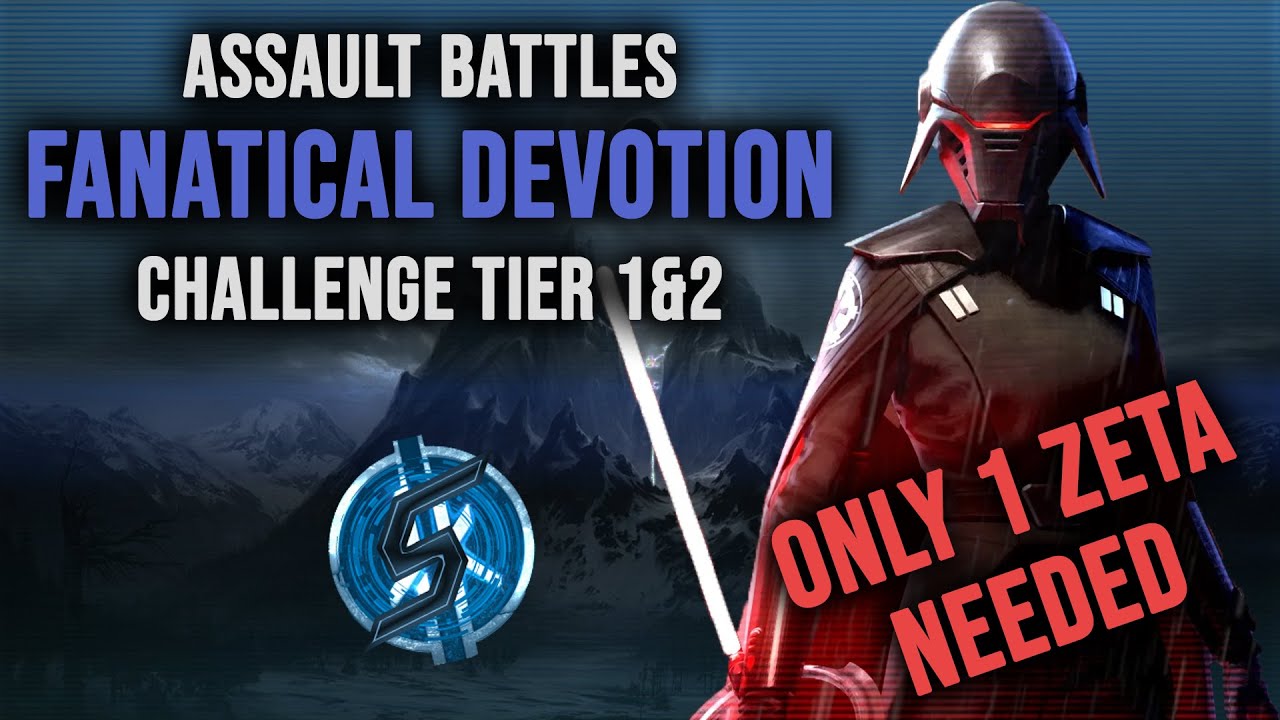 GUIDE | Challenge tiers 1&2 - Assault Battles: Fanatical Devotion | Star Wars: Galaxy of Heroes