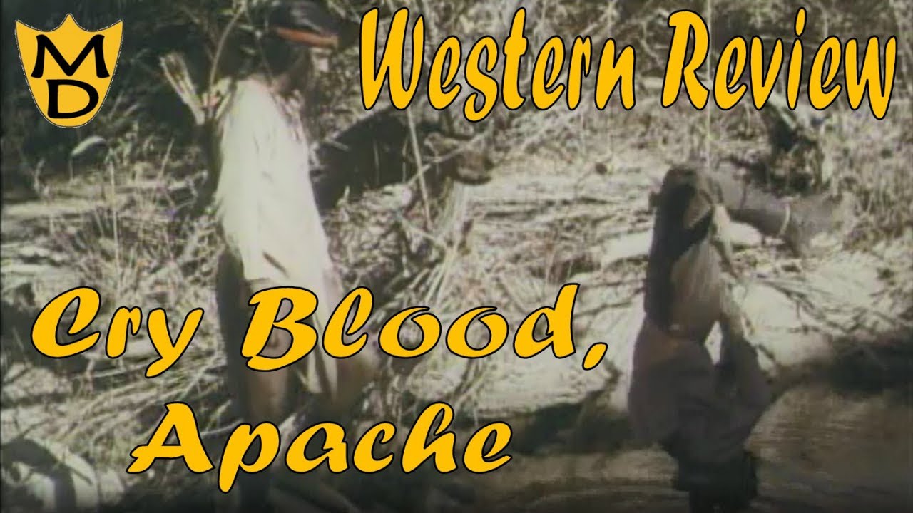 Western Wednesday Review | Cry Blood, Apache