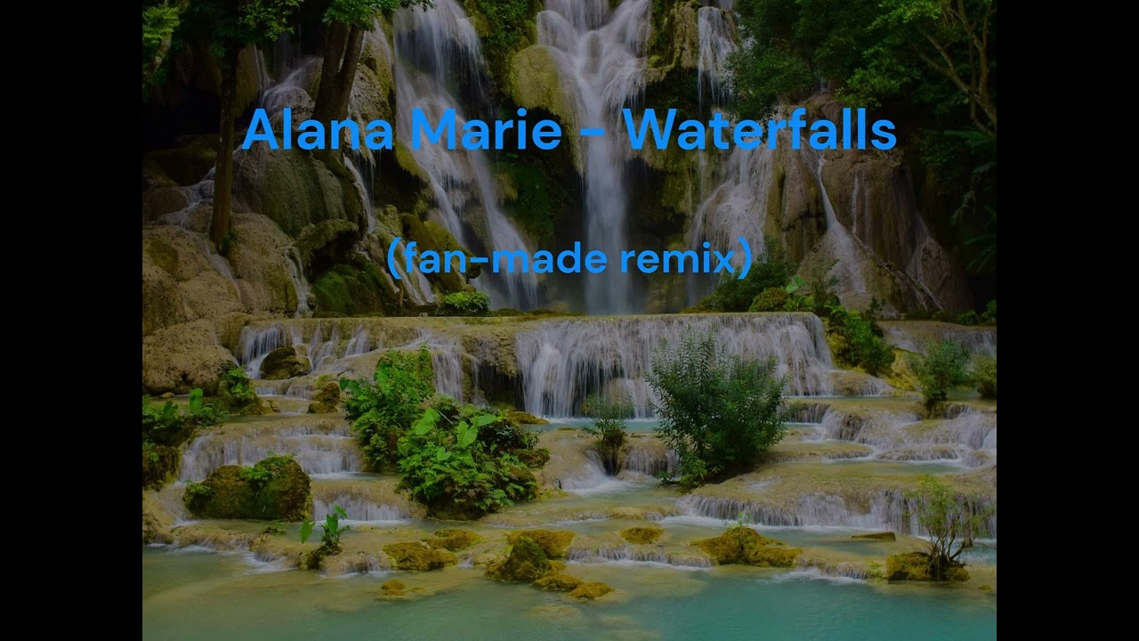 Алана Мари - Водопады (фанатский ремикс)