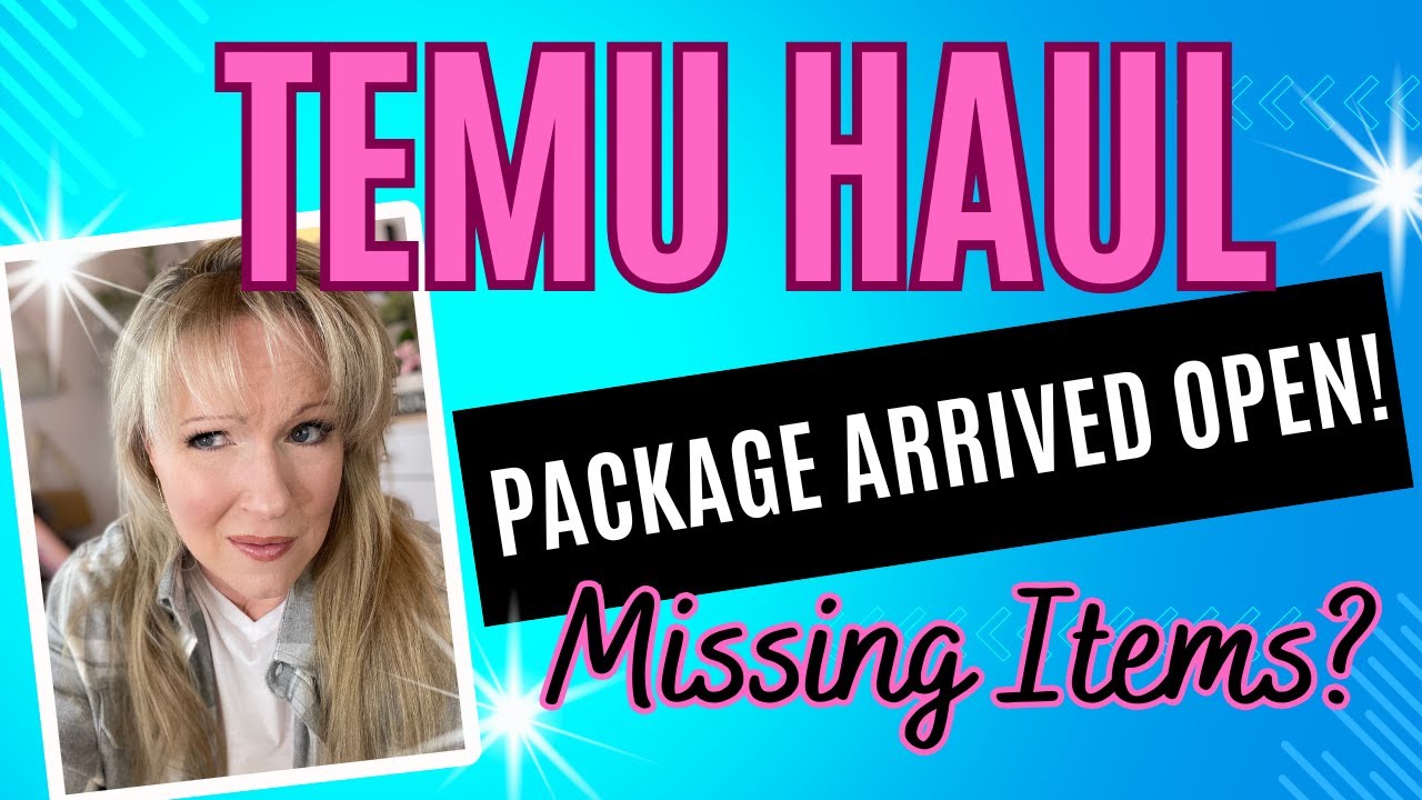 TEMU HAUL! Package Arrived Open with Missing Items?