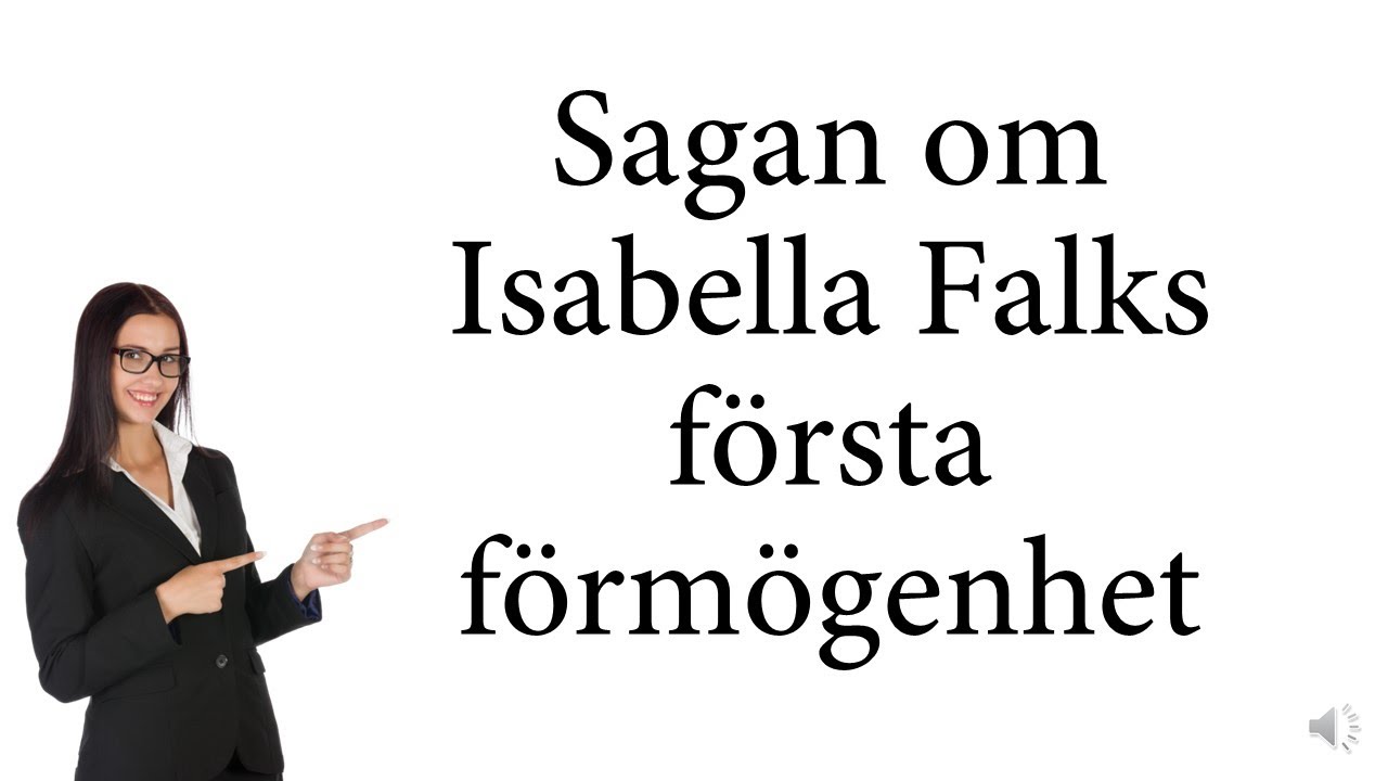 Sagan om Isabella Falks f&ouml;rsta f&ouml;rm&ouml;genhet
