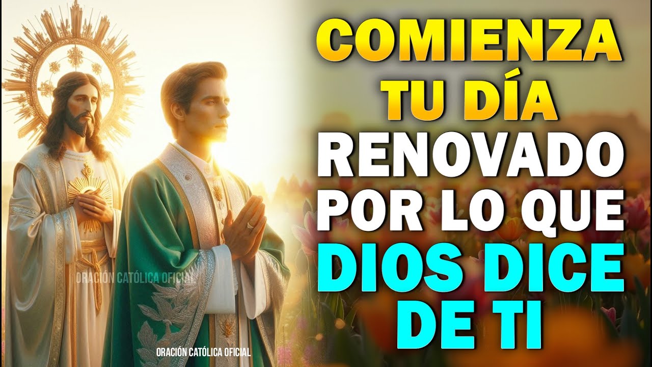 Comienza Tu Día Renovado por lo que Dios Dice de Ti | Oración de la Mañana