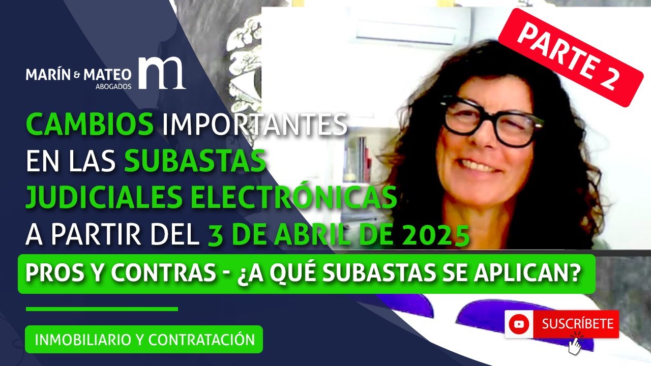 PARTE 2: PROS Y CONTRAS - Cambios subastas judiciales electrónicas a partir del 3 de abril de 2025