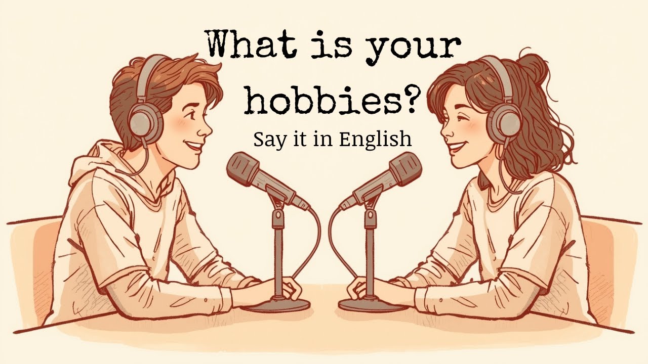 Episode 2 | How to Talk About Your Hobbies in English #LearnEnglish #EnglishPodcast