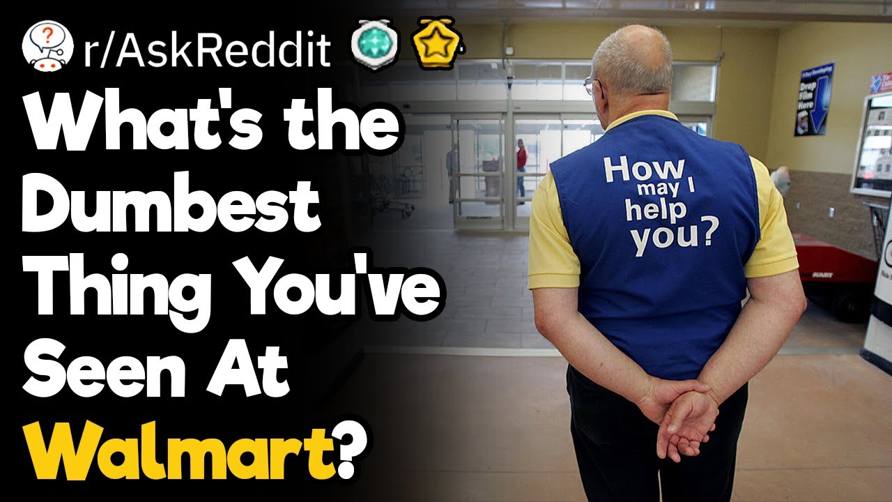 The Dumbest Thing Ever Seen At Walmart
