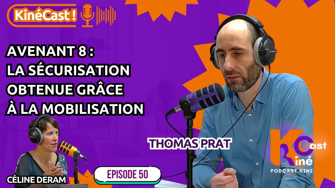 KineCast#50 : Avenant 8: la sécurisation obtenue grâce à la mobilisation