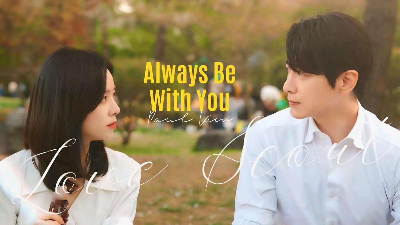 [FMV] [Vietsub] Always Be With You - Paul Kim || 내가 널 지켜줄게 (Love Scout OST)