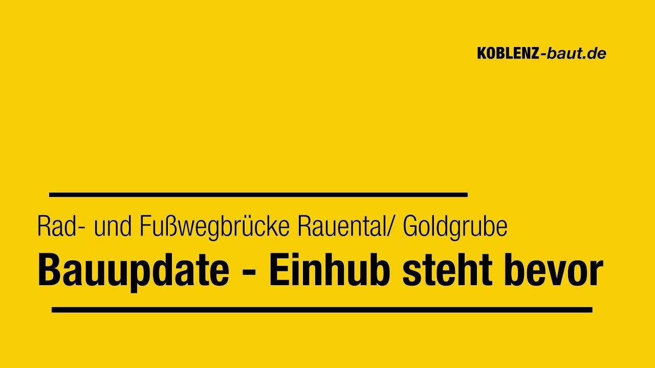 Brückenbauupdate Rauental/ Goldgrube März 2026