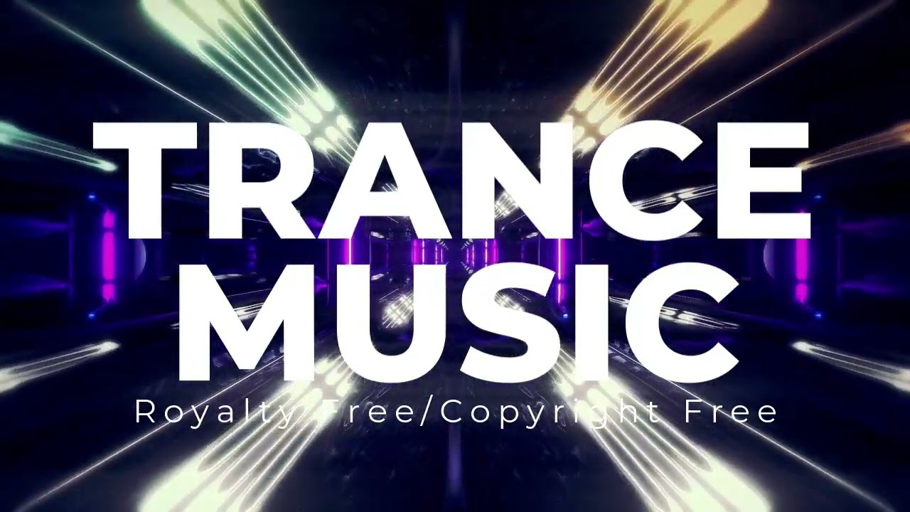 ROYALTY FREE TRANCE MUSIC