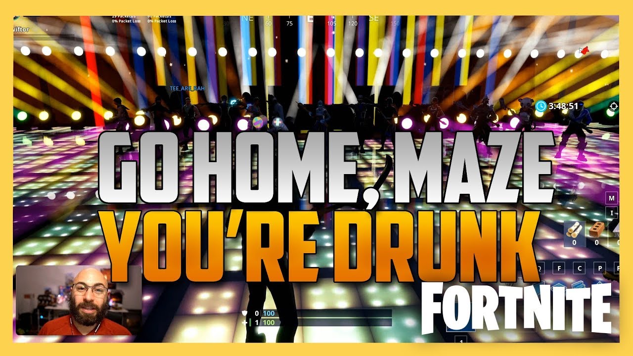 Go Home, Maze. You're Drunk |  Fortnite Creative | Swiftor