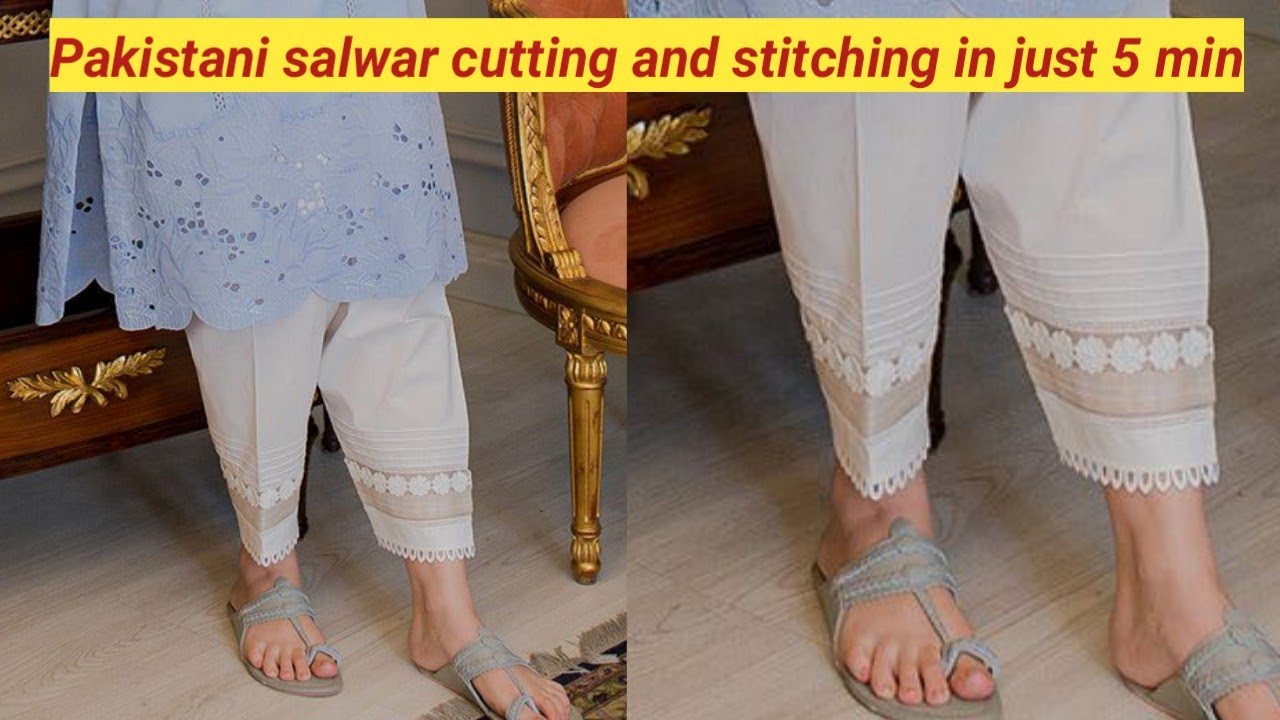 Pakistani salwar cutting and stitching step by step