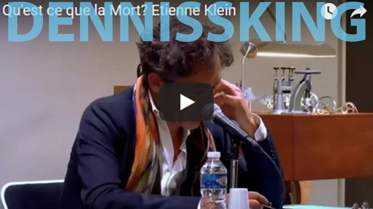 Qu'est ce que la Mort?    Etienne Klein
