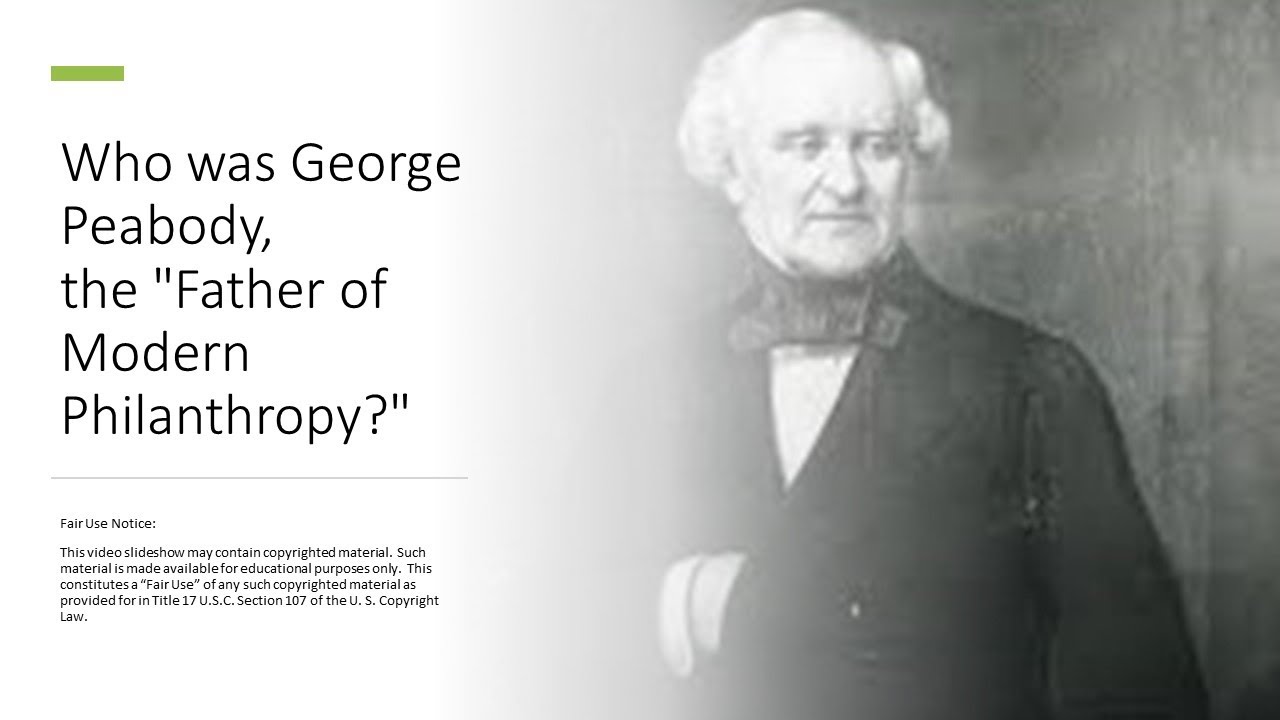 Who was George Peabody, the Father of Modern Philanthropy?