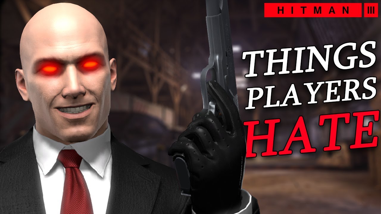 5 Things Hitman Players HATE
