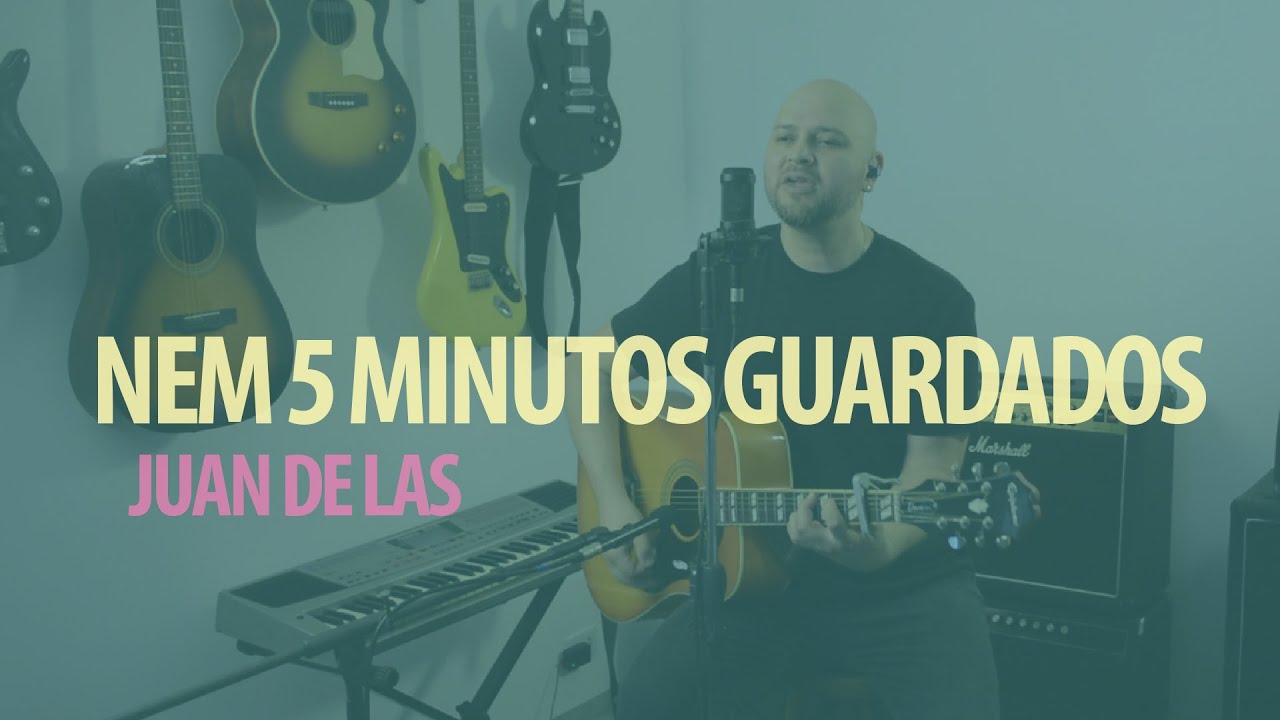 Juan de Las - Nem Cinco Minutos Guardados | Sessão Acústica #3