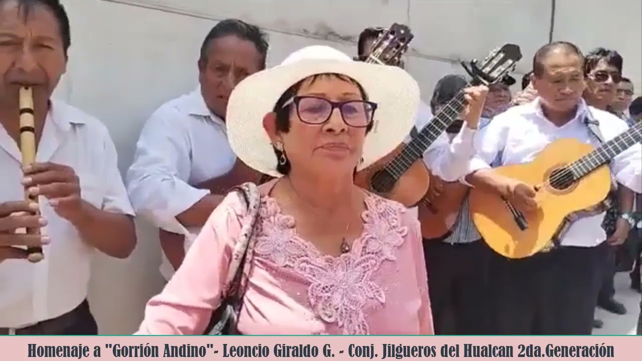 Homenaje a Gorrion Andino - Leoncio Giraldo Gamarra.