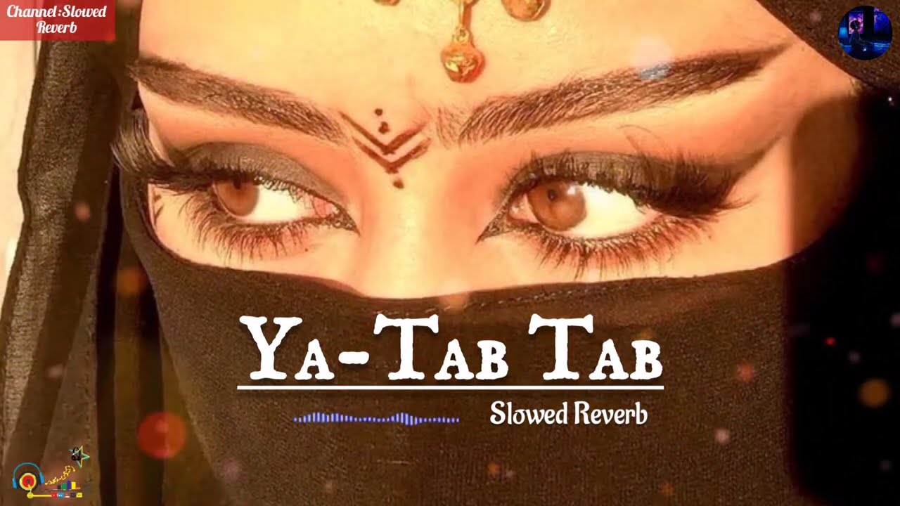 Ya Tab Tab Arabic Song| Ya-Tab Tab Song| New Arabic Song Ya-Tab Tab| Ya-Tab Tab Remix Song #yatabtab