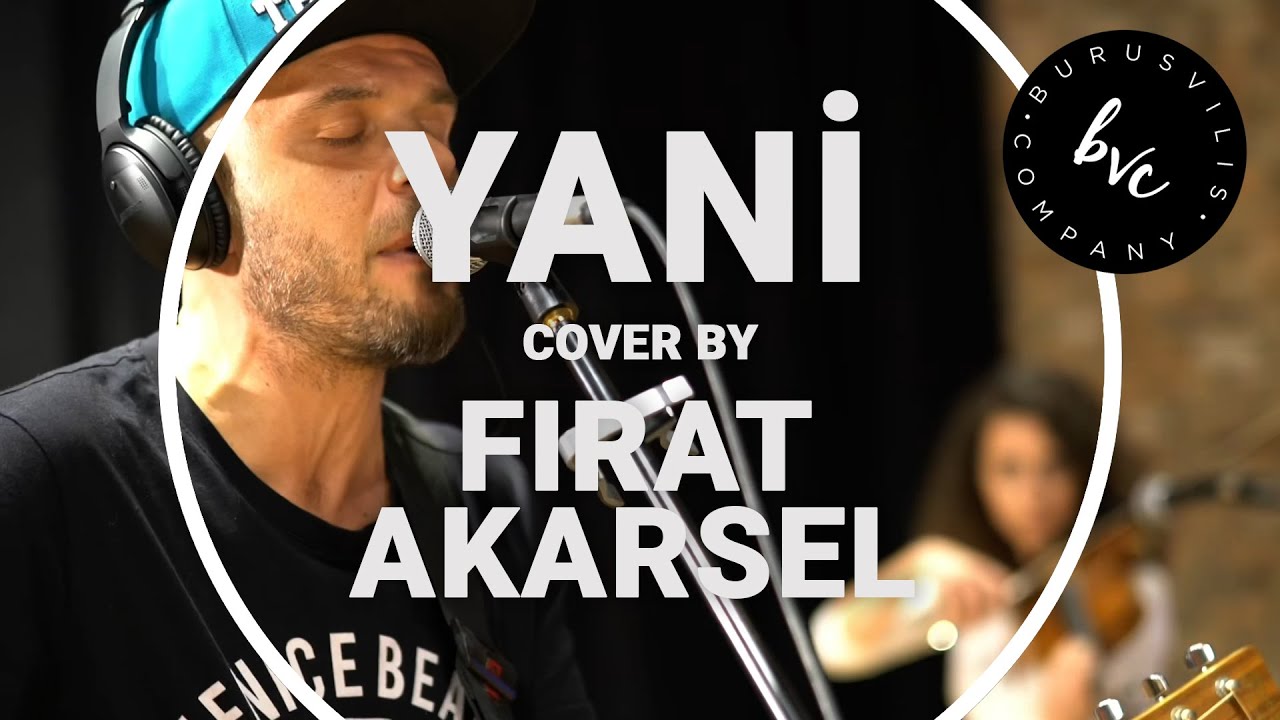 Yani - Fırat Tanış cover by FIRAT AKARSEL