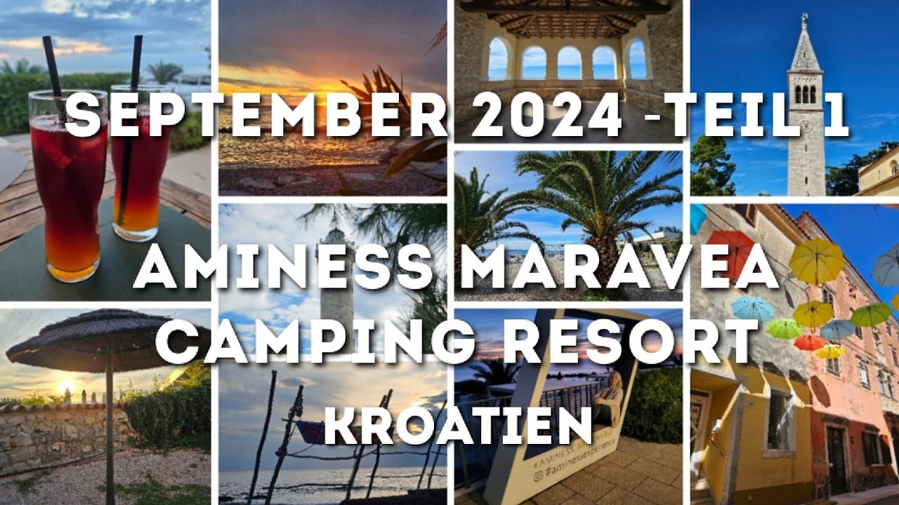 09/24 Kroatien - Aminess Maravea Camping Resort Novigrad mit Wohnmobil