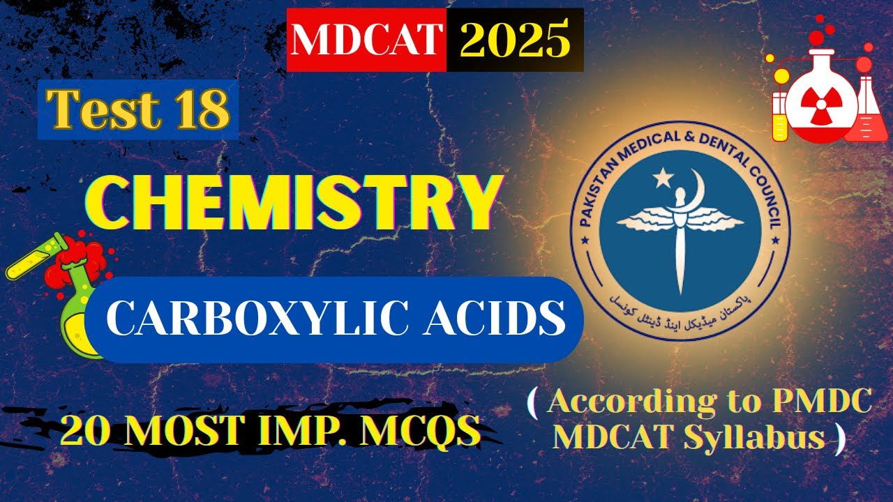 PMDC MDCAT 2025 Chemistry | Carboxylic acids - Test 18 | Must Practice MCQs!
